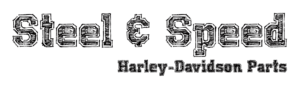 Steel & Speed | Harley-Davidson Parts